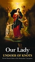 Our Lady Undoer of Knots - Booklet by the Marian Fathers of the Immaculate Conception